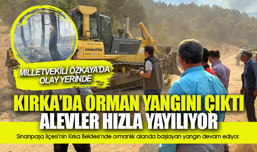 Kırka’da orman yangını alevler hızla yayılıyor